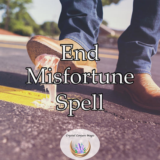End Misfortune Spell - deflects all misfortune, and instead, attracts good luck