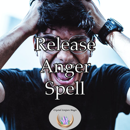 Release Anger Spell - unlock your pent-up frustrations and liberate you from the shackles of unexpressed rage