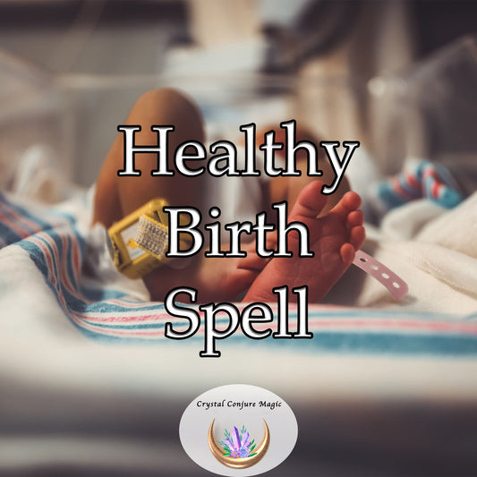 Healthy Birth Spell - your beacon illuminating the path to a harmonious childbirth