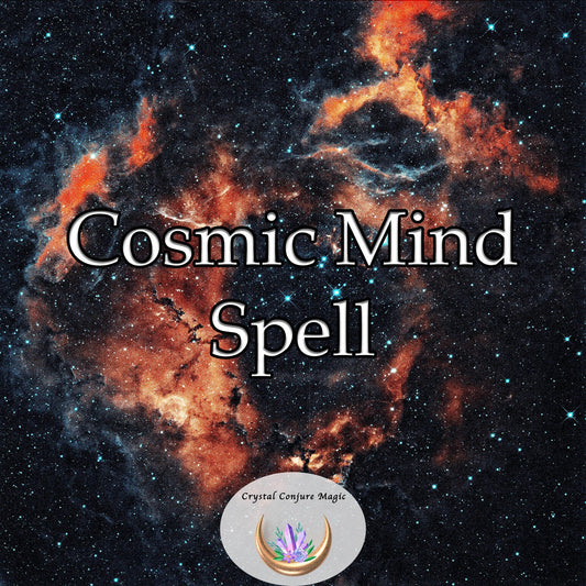 Cosmic Mind Spell - resonate with the source's divinity, start understanding life's mysteries, and begin to live with more purpose