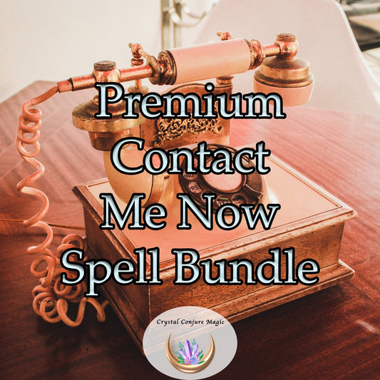 Premium Contact Me Now Spell Bundle - The fast economical way to reconnecting with a past love and save money too