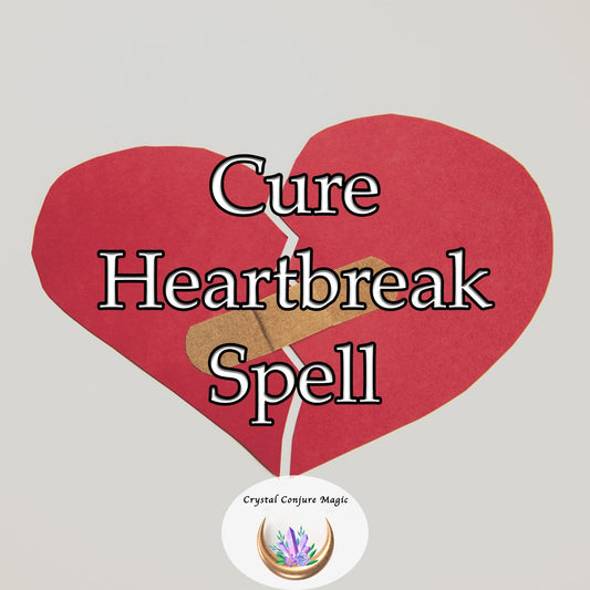 Cure Heartbreak Spell - When you hurt, the magic is here to help the healing.