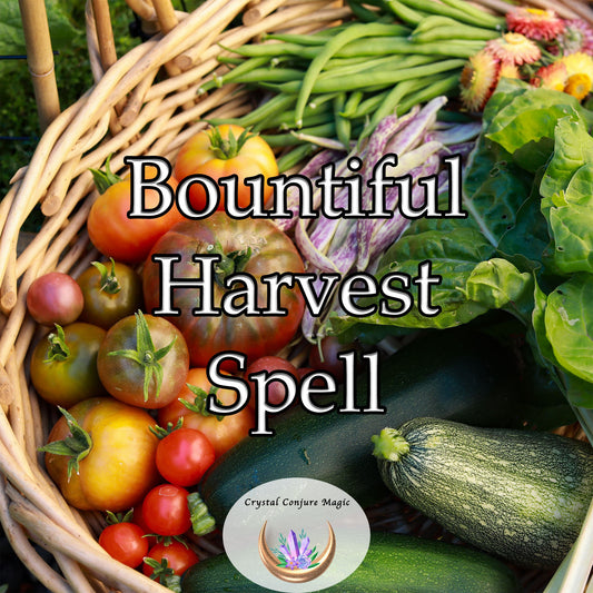 Bountiful Harvest Spell - a powerful primal promise connecting you with the ancient and mystical forces of nature.