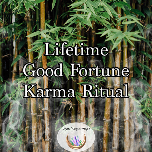 Lifetime Good Fortune Karma Ritual - the highest white magic for a lifetime of good fortune and in all aspects of life  you can find.