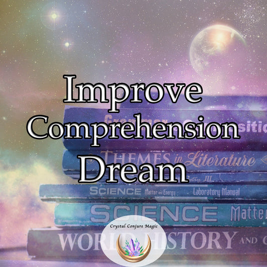 Improve Comprehension Dream -  Experience the thrill of consuming vast amounts of information quicker than ever before