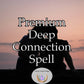 Premium Deep Connection Spell This empowering incantation propels you beyond the surface-level exchanges and misunderstandings.
