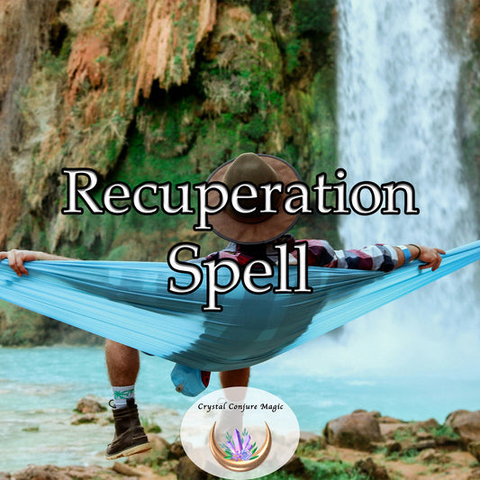 Recuperation Spell - tailored to refresh and rejuvenate you, enveloping you in an aura of regeneration