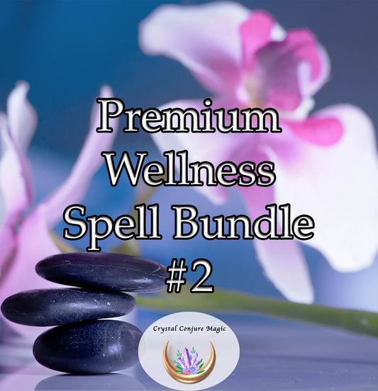 Premium Wellness spell Bundle #2  - your key to unlocking a life of increased vitality, energy, and optimal health.