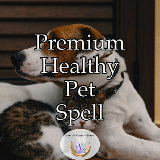 Premium Healthy Pet Spell - a potent protective force that keeps your pet healthy and vibrant