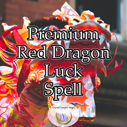 Premium Red Dragon Good Luck  Spell - The most powerful Good Luck Spell known