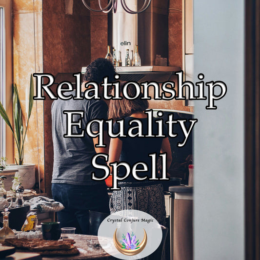 Relationship Equality Spell - dissolve imbalances or disparities in your relationship