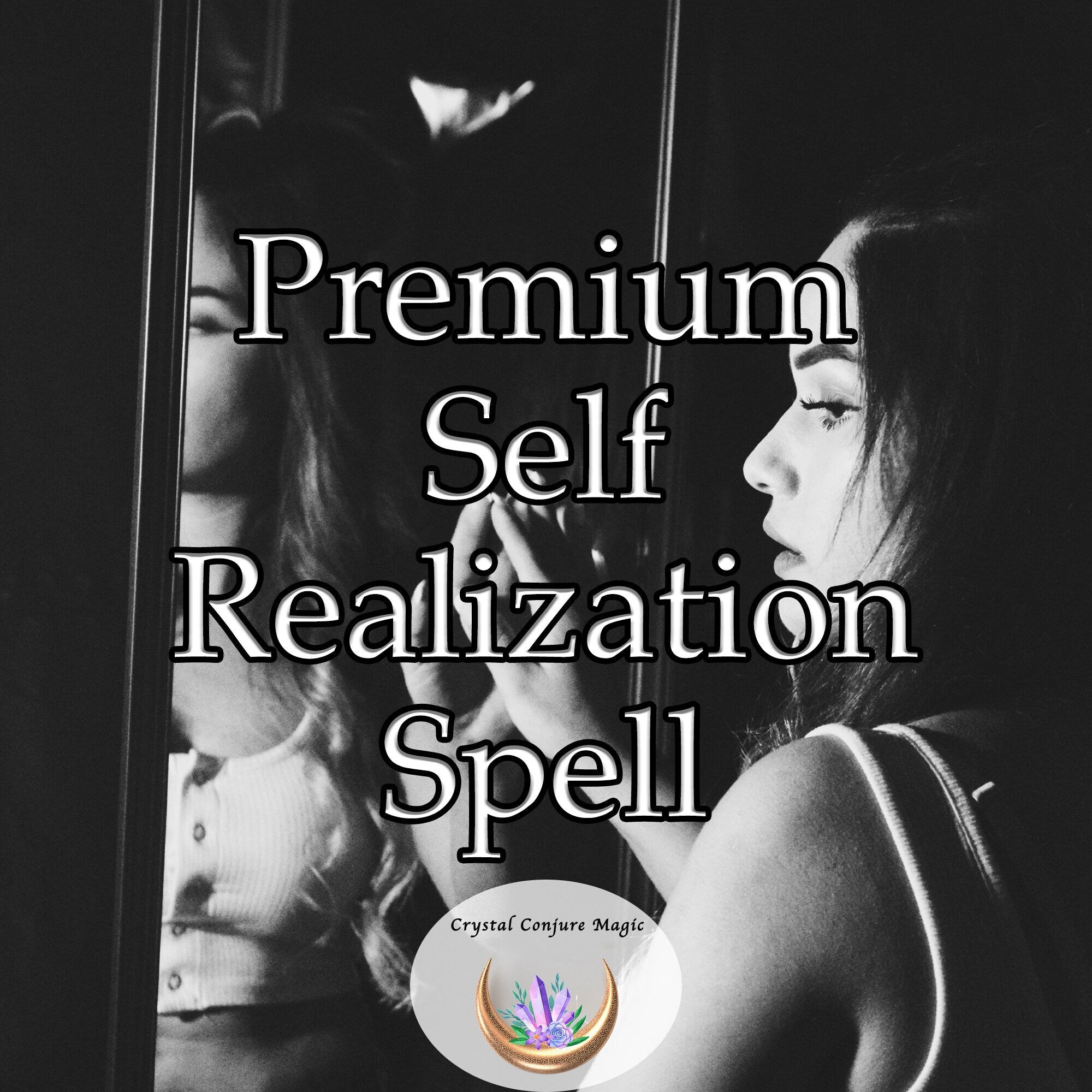 Premium Self Realization Spell - illuminate your path, empowering you ...