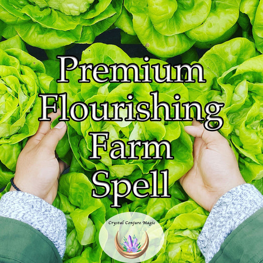 Premium Flourishing Farm Spell - envision your fields thriving and your animals in good health and vitality