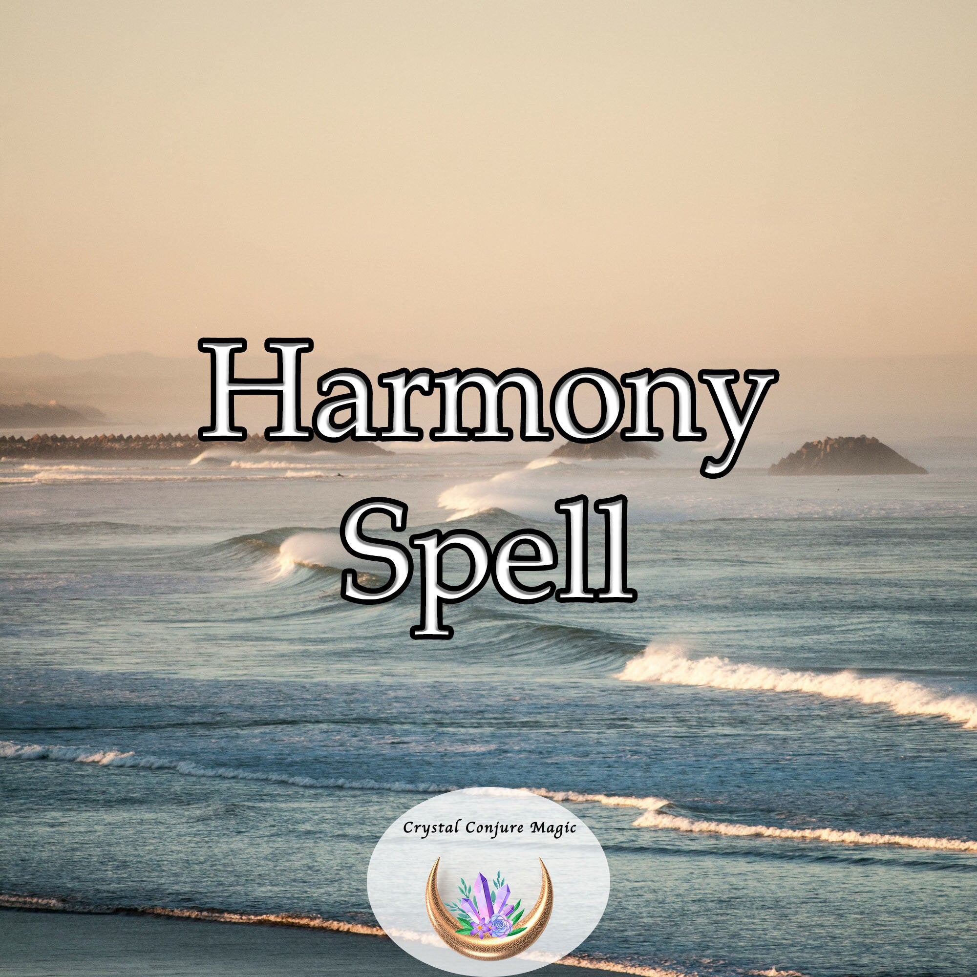 Harmony Spell - alignment and balance in every part of your existence ...