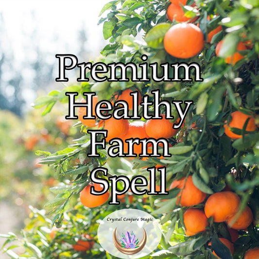 Premium Healthy Farm Spell - channel positive energy to ensure your farm flourishes with health and prosperity