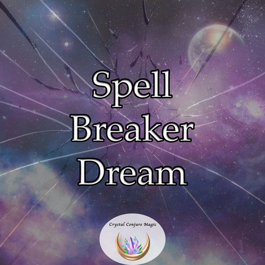Spell Breaker Dream - harness the power of your slumbering mind to break any spell cast on you.
