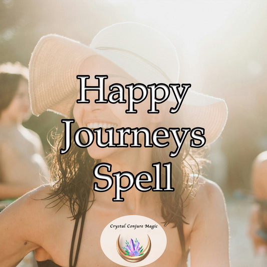 Happy Journeys Spell - transform even mundane trips into magical experiences soaked with joy and excitement