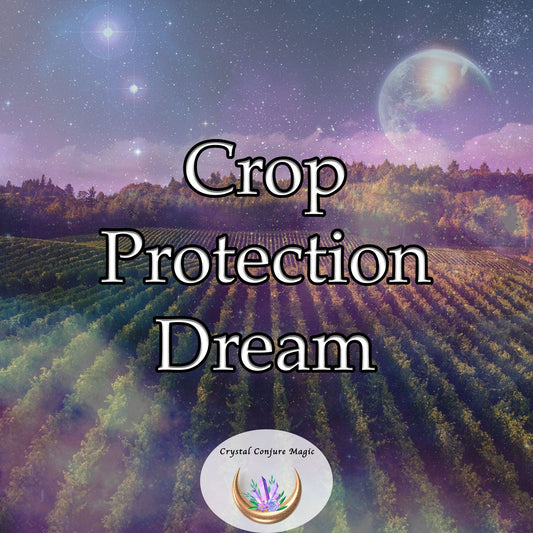 Crop Protection Dream - a shield for your plants, safeguarding from harm, ensuring growth and prosperity