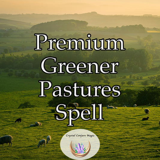 Premium Greener Pastures Spell - beckon the forces of nature to restore vitality to your farmlands