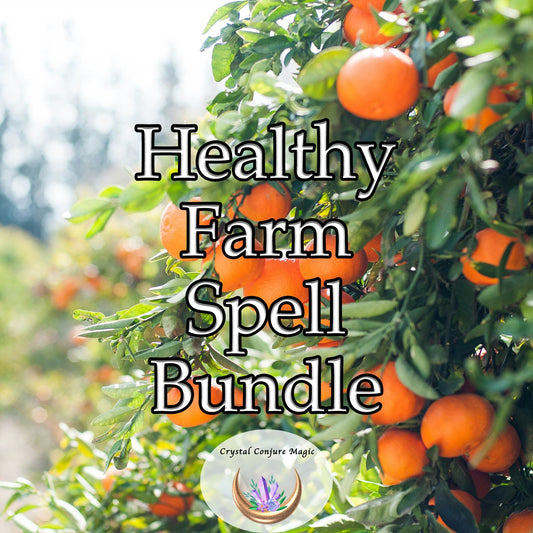 Healthy Farm Spell Bundle - channel positive energy to ensure your farm flourishes with health and prosperity
